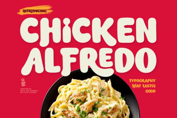 Discover the Playful Personality of the Chicken Alfredo Typeface